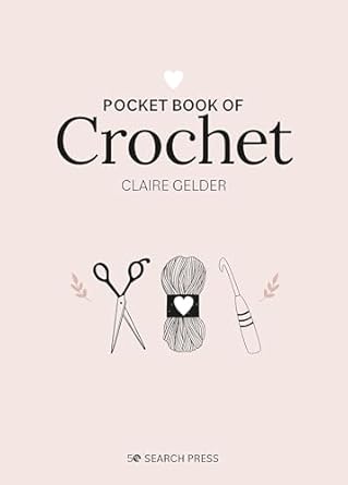 Pocket Book of Crochet: Mindful Crafting For Beginners (Hardcover)