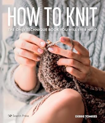 How To Knit: The Only Technique book You Will Ever Need (Paperback)