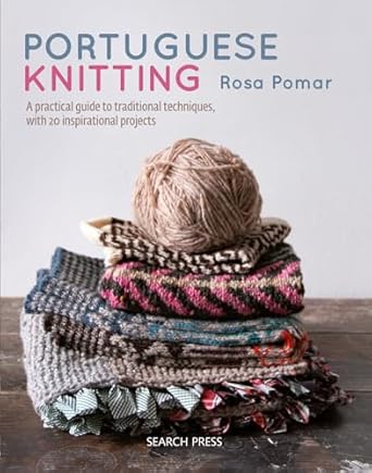 Portuguese Knitting - A Historical & Practical Guide To Traditional Portuguese Techniques (Hardcover)