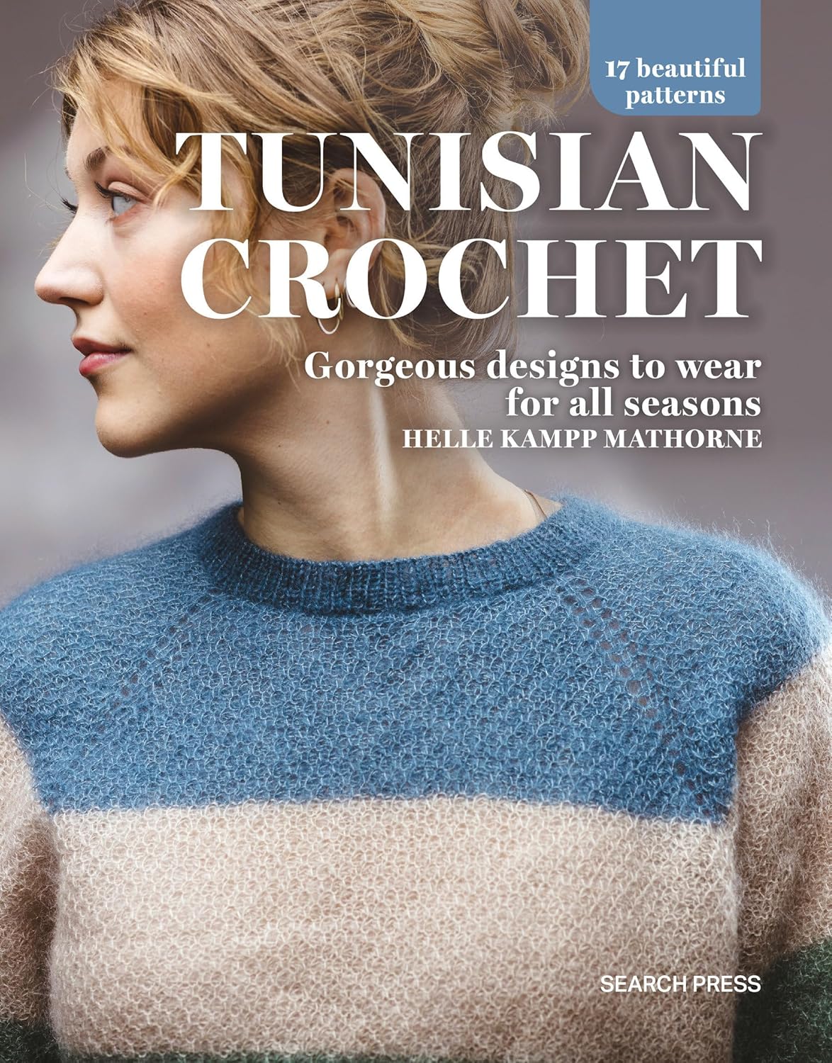 Tunisian Crochet: Gorgeous Designs to Wear for All Seasons (Paperback)
