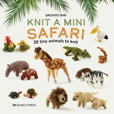 Knit a Mini Safari (Paperback)
