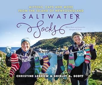 Saltwater Socks: Caps, Mittens, And More From the Island of Newfoundland, More than 25 Favourite Designs to Knit(Paperback)