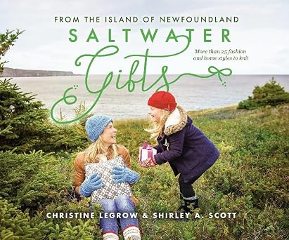 Saltwater Gifts: From the Island of Newfoundland, More than 25 Fashion and Home Styles to Knit (Paperback)