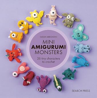 Mini Amigurumi Monsters: 26 Tiny Characters to Crochet (Hardcover)