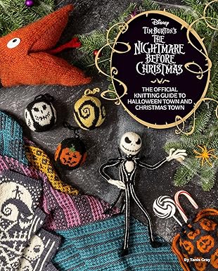 Disney Tim Burton&#39;s The Nightmare Before Christmas - The Official Knitting Guide To Halloween Town and Christmas Town (Hardcover)