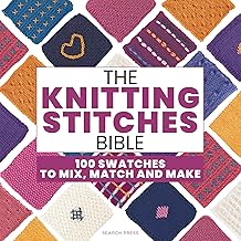The Knitting Stitches Bible: 100 Swatches To Mix, Match and Make (Paperback)