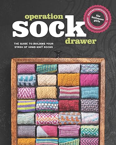 Operation Sock Drawer: The Guide to Building Your Stash of Hand-Knit Socks (Paperback)